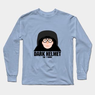 Dark Helmet: The T-Shirt (Spaceballs) Long Sleeve T-Shirt